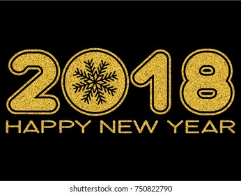 Vector illustration gold glitter inscription happy new year and 2018 with snowflake on black background for design card or poster.