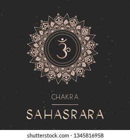 Vector illustration with gold symbol chakra Sahasrara on dark background. Round mandala pattern and hand drawn lettering. 