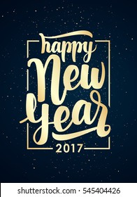 Vector illustration. Golden Hand drawn elegant modern brush lettering of Happy New Year 2017 on dark background. 