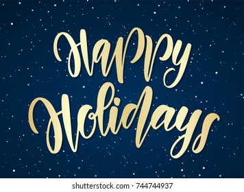 Vector illustration. Golden Hand drawn elegant modern brush lettering of Happy Holidays