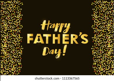 Vector illustration with golden light and glitter background and little tie. Happy Father's Day  gradient lettering for greeting cards, invitation, gifts. Golden lettering typography poster.  