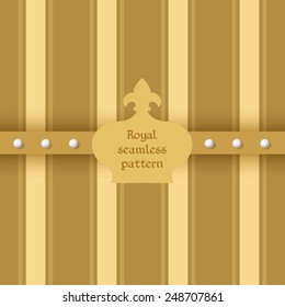 Vector illustration: golden seamless striped background with golden band with pearls and crown