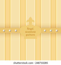 Vector illustration: golden seamless striped background with golden band with pearls and crown