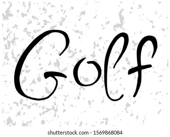 Vector illustration of Golf. Lettering. This illustration is for printing: postcard, poster, business card. For recreation, sports. Sports goods.