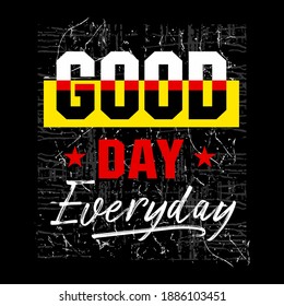 Vector illustration GOOD DAY Typography t-shirt graphics poster banner flyer postcard

