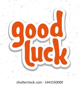 Vector Illustration Good Luck Lettering Quote Stock Vector (Royalty ...