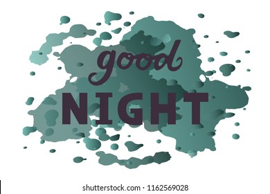 Vector illustration of good night text for logotype, flyer, banner, invitation or greeting card, postcard, badge, typography poster. Handwritten modern lettering. Quotation on textured background.