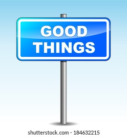Vector illustration of good things blue signpost on sky background