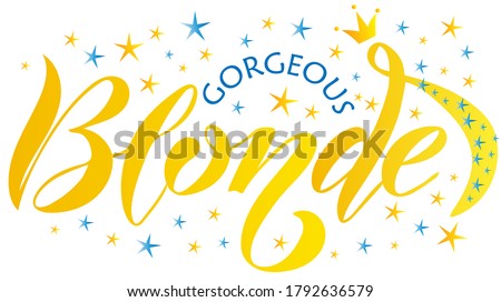 Vector illustration of Gorgeous Blonde text for logotype, t-shirt, banner, magazine, poster, decoration, postcard. Gorgeous Blonde calligraphy background. Gorgeous Blonde lettering. EPS 10.