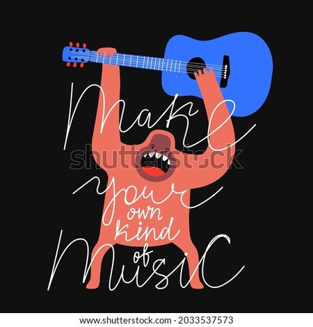 Vector illustration of gorilla with blue acoustic guitar. Make your own kind of music motivational phrase. Colored typography poster with animal, apparel print design