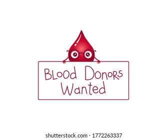 Vector illustration of gradient red blood drop character wearing glasses and holding a sign board BLOOD DONORS WANTED (or you can write your own text).  Design for banner and other.