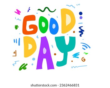 Vector illustration of graffiti-style text 'good day' ornament abstract.