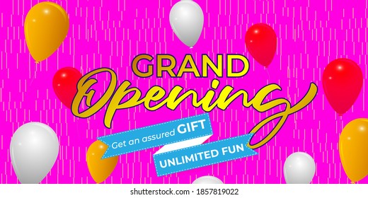 Vector Illustration Of Grand Opening Banner, Get An Assured Gift, Unlimited Fun, Opening Ceremony Poster, Decoration, Balloons, Social Media Template.