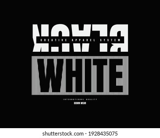 Vector illustration of graphic letters, BLACK WHITE, creative clothes, perfect for the design of t-shirts, shirts, hoodies, etc.