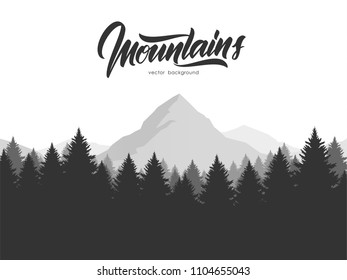 Vector illustration: Graphic mountains landscape with pine forest and hand drawn calligraphic lettering of Mountains