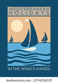 Vector illustration in graphic style of seaside landscape with sea and stylized sailboats. Art for psoters, prints on t-shirts and etc.