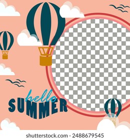 Vector illustration graphic of a summer background with a hot air balloon and clouds. Suitable for 'Hello Summer' social media template banners