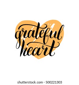 Vector illustration with Grateful Heart  lettering. Invitation or festive greeting card. Thanksgiving logo or badge template.