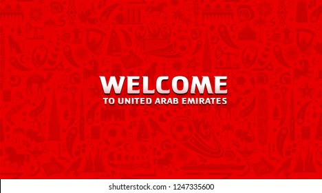 Vector illustration green background. Lettering welcome to United Arab Emirates. World of UAE pattern with modern and traditional elements. 2018, 2019 trend. Asian Football Cup, Club World Cup in UAE.