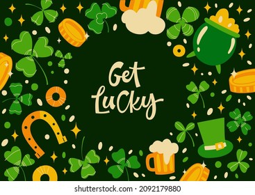 Vector illustration of green banner with inscription Get Lucky for Saint Patricks Day decorated with leaves and pot of gold near hat of leprechaun and glasses of beer