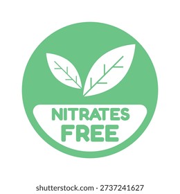 Vector illustration of a green label with leaf design emphasizing nitrate free products. Clean icon for healthy food packaging, organic branding, and nutrition labeling.