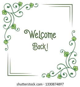 Vector illustration green leaf floral frame art with welcome letter hand drawn