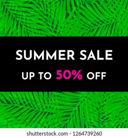 Vector illustration with green palm leaf on background. Black text frame with phrase "Summer sale. Up to 50% off". Trendy design
