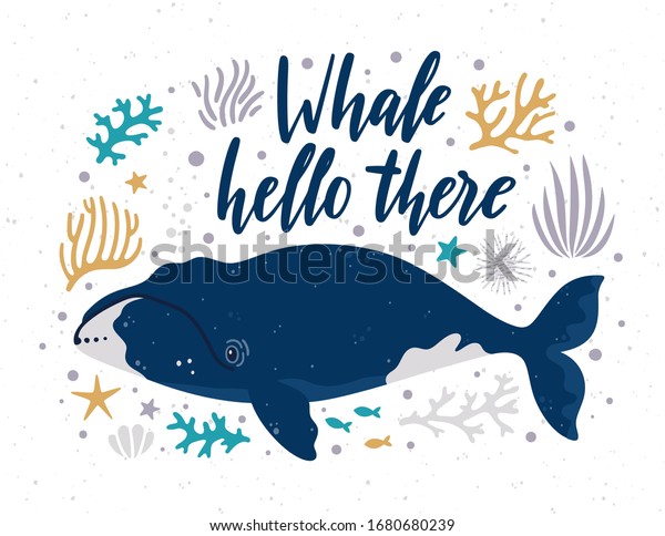 グリーンランド ライト クジラ 海草 手書きの Whale Hello There という文字を含むベクターイラスト ポスターに海洋動物と引用文 可愛いアニメの水中キャラクターを持つ海のポスター のベクター画像素材 ロイヤリティフリー