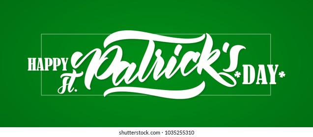 Vector illustration: Greeting banner with Handwritten brush type lettering of Happy St. Patrick's Day on green background