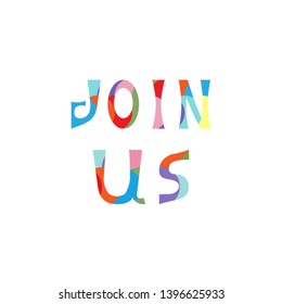  Vector illustration of greeting bright coloring inscription Join Us. Promotional  isolated lettering typography poster for invitation, coupon, blog icon, card, shopping mall, banner. EPS 10