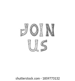 Vector illustration of greeting bright coloring inscription Join Us. Promotional isolated lettering typography poster for invitation, coupon or card, blog icon, card, mailing, shopping mall, banner.