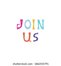 Ilustración vectorial de la inscripción de color brillante de saludo Únete a nosotros. Cartel promocional de tipografía con letras aisladas para invitación, cupón o tarjeta, icono de blog, tarjeta, correo, centro comercial, banner.