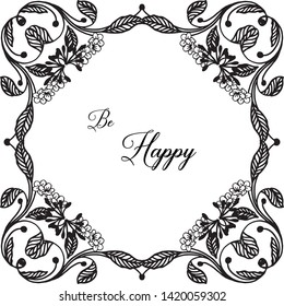 Vector illustration greeting card be happy with design modern flower frame