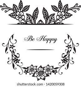Vector illustration greeting card be happy with design modern flower frame