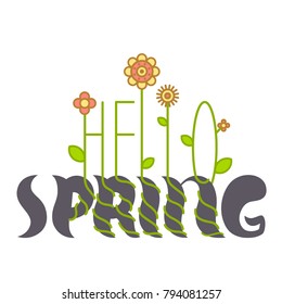 Vector illustration: a greeting card with cartoony hand drawn unique typography slogan Hello, Spring with flowers for decoration, prints and posters. Design elements isolated on white background.
