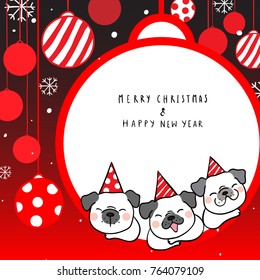 Vector illustration greeting card cute pug dog for Christmas day and new year.Draw doodle cartoon style.