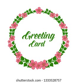 Vector illustration greeting card with frame flower pink leaf green