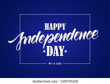 Vector illustration: Greeting card with hand type lettering of Happy Independence Day on dark blue background. Fourth of July. 