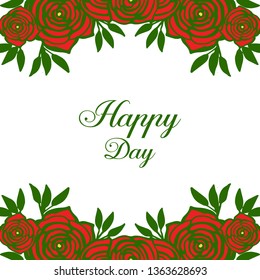 Vector illustration greeting card happy day with design beauty floral frame hand drawn