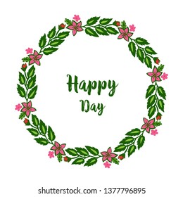 Vector illustration greeting card happy day with frame flower pink and leaf green hand drawn