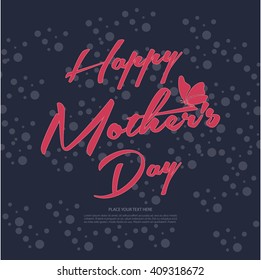 Vector illustration or greeting card for happy mother's day with beautiful element and typography.