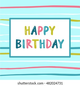 Vector illustration. Greeting card. Happy Birthday. Typographic composition. Birthday gift.Calligraphy.Lettering.