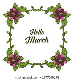Vector illustration greeting card hello march for ornate of flower frame of hand drawn