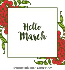 Vector illustration greeting card hello march with ornate of floral frame