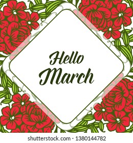 Vector illustration greeting card hello march with ornate of floral frame