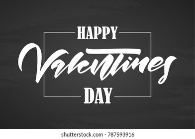 Vector illustration: Greeting card with lettering composition of Happy Valentine's Day on chalkboard background