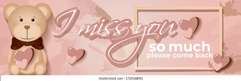 vector illustration greeting  card with message "I miss you so much", illustration is showing beautiful colorful  hearts and teddy on abstract pink background with water color effects  