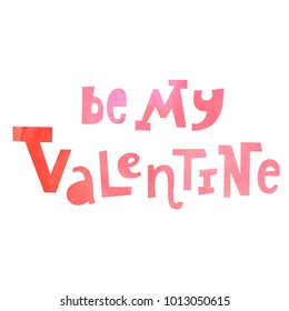 Vector illustration: a greeting card with  unique typography slogan with pink watercolor texture for decoration, prints and posters. Design elements isolated on white background for Valentine's Day.