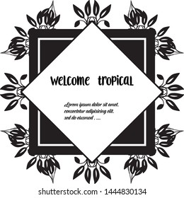 Vector illustration greeting card wellcome tropical with crowd of flower frame