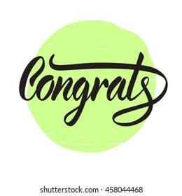 Vector illustration. Greeting card. The word "Congrats". Hand lettering, calligraphy. Brush marker.